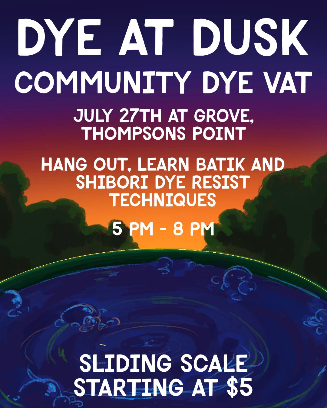 Dye at Dusk - Community Dye Vat