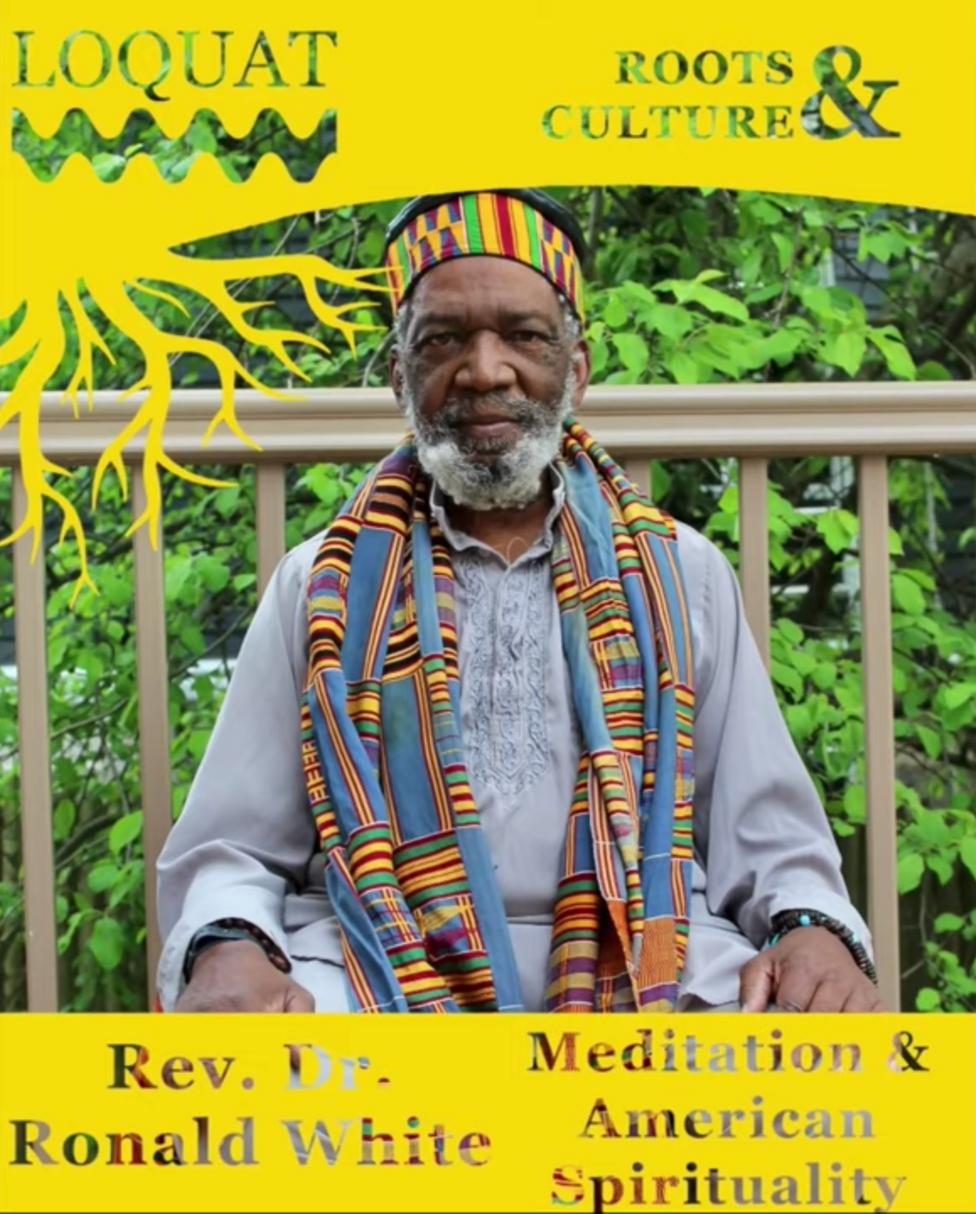 Roots& Culture: Meditation & American Spirituality with Rev. Dr. Ronald White