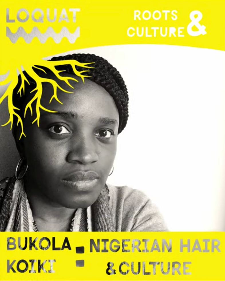 Roots & Culture: Nigerian Hair Culture with Bukola Koiki