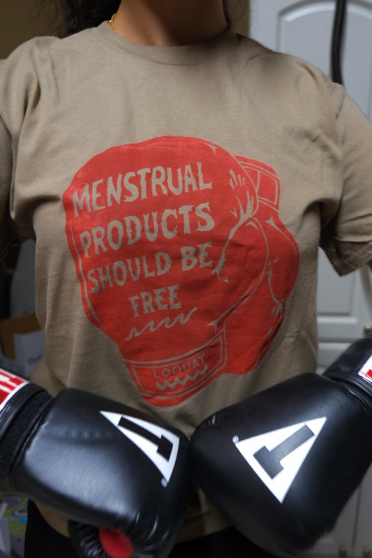 MENSTRUAL PRODUCTS SHOULD BE FREE - tee